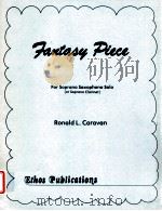 fantasy piece for soprano saxophone solo(or soprano clarinet) 1984 PDF电子版封面 Ronald L.Caravan