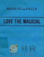 LOVE THE MAGICIAL PDF电子版封面 MANUEL DE FALLA