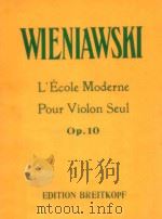 L'Ecole Moderne Pour Violon Seul Op.10 PDF电子版封面 Wieniawski