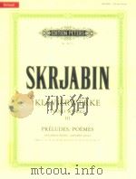 Ausgew?hlte Klavierwerke ?uvres choisies pour piano Ⅲ Préludes poemes opus 13 16 38 45 46 48 49 51 5 PDF电子版封面 0014072902
