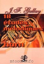 18 etudes Melodiques pour Cor Opus 53 for Horn PDF电子版封面 J.F.Gallay