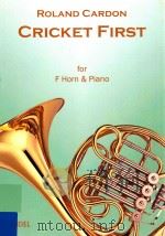 Cricket First for F Horn & Piano PDF电子版封面 Roland Cardon