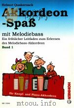 Helmut Quakernack Akkordeon-Spa? mit Melodiebass band 1 mh15006 PDF电子版封面 3937315041