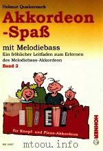 Helmut Quakernack Akkordeon-Spa? mit Melodiebass band 2 MH 15007 PDF电子版封面 3937315058