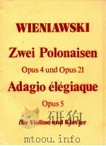 ADAGIO ELEGIAQUE opus 5 fur violin und klavier PDF电子版封面 WIENIAWSKI
