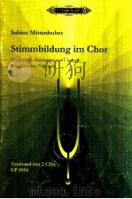 Stimmbildung im chor Methodische Ableitungen zum chorischen EINSINGEN EP8954 1998 PDF电子版封面 0014105594