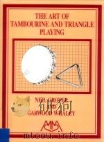 The art of tambourine and triangle playing 1st ed. 1997 PDF电子版封面 Grover Neil.