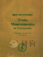 MOUVEMENTS DEPETROUCHKA 1922 PDF电子版封面 TROIS
