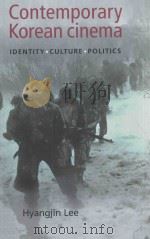 CONTEMPORARY KOREAN CINEMAIDENTITY.CULTURE AND POLITICS（ PDF版）