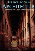 THE WORLD'S GREAT ARCHITECTURE FROM THE PYRAMIDS TO MODERN TIMES（1980 PDF版）