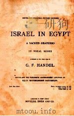ISRAEL IN EGYPT A SACRED ORATORIO IN VOCAL SCORE 1738 PDF电子版封面 G.F.HANDEL