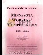 CASES AND MATERIALS ON MINNESOTA WORKERS' COMPENSATION  2003-04 EDITION（1984 PDF版）