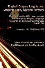 ENGLISH CORPUS LINGUISTICS：LOOKING BACK，MOVING FORWARD  PAPERS FROM THE 30TH INTERNATIONAL CONFERENC（1994 PDF版）