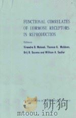 FUNCTIONAL CORRELATES OF HORMONE RECEPTORS IN REPRODUCTION 1980 PDF电子版封面