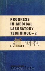 PROGRESS IN MEDICAL LABORATORY TECHNIQUE 2 1963 PDF电子版封面 F.J.BAKER