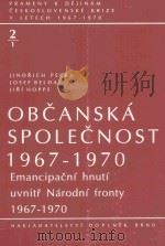 OBCANSKA SPOLECNOST (1967-1970) EMANCIPACNI HNUTI UVNITR NARODNI FRONTY 1967-1970（ PDF版）