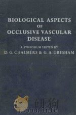 BIOLOGICAL ASPECTS OF OCCLUSIVE VASCULAR DISEASE（1964 PDF版）