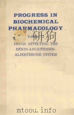 PROGRESS IN BIOGHEMICAL PHARMACOLOGY VOLUME 12 DRUGS AFFECTING THE RENIN-ANGIOTENSIN-ALDOSTERONE SYS 1976 PDF电子版封面 G.S.STOKES