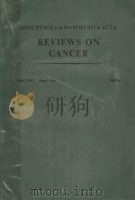 BIOCHIMICA ET BIOPHYSICA ACTA REVIEWS ON CANCER VOL.CRI NOS.I-4（1974 PDF版）