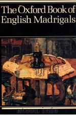 THE OXFORD BOOK OF ENGLISH MADRIGALS（1978 PDF版）