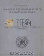 SECOND SYMPOSIUM ON NUMERICAL AND PHYSICAL ASPECTS OF AERODYNAMIC FLOWS 18-20 JANUARY 1983（1983 PDF版）