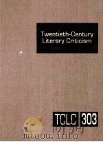 TWENTIETH-CENTURY LITERARY CRITICISM VOLUME 303 PDF电子版封面 LAWRENCE J.TRUDEAU