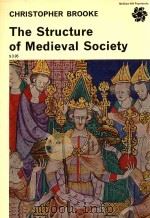 CHRISTOPHER BROOKE THE STRUCTURE OF MEDIEAL SOCIETY 1971 PDF电子版封面