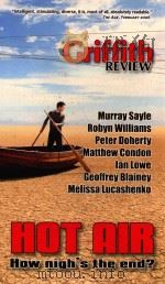 GRIFFITH REVIEW HOT AIR HOW NIGH'S THE END? WINTER 2006（ PDF版）