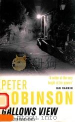 PETER ROBINSON GALLOWS VIEW AN INSPECTOR BANKS MYSTERY 1987 PDF电子版封面 0330455442 PETER ROBINSON