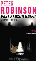 PETER ROBINSON PAST REASON HATED AN INSPECTOR BANKS NOVEL（1991 PDF版）