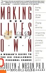 MAKING OUR LIVES OUR OWN A WOMAN'S GUIDE TO THE SIX CHALLENGES OF PERSONAL CHANGE（1991 PDF版）