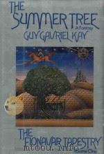 THE SUMMER TREE THE FIONAVAR TAPESTRY BOOK ONE（1984 PDF版）