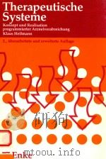 THERAPEUTISCHE SYSTEME KONZEPT UND REALISATION PROGRAMMIERTER ARZNEIVERABREICHUNG 1982 PDF电子版封面 3432889429