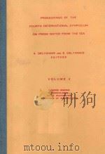 PROCEEDINGS OF THE FOURTH INTERNATIONAL SYMPOSIUM ON FRESH WATER FROM THE SEA VOLUME 4（1973 PDF版）