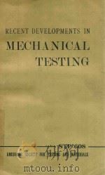 RECENT DEVELOPMENTS IN MECHANICAL TESTING（1976 PDF版）