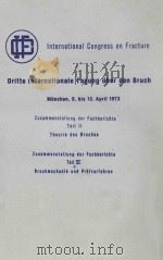 DRITTE INTERNATIONALE TAGUNG UBER DEN BRUCH ZUSAMMENSTELLUNG DER FACHBERICHTE TEIL II THEORIE DES BR（1973 PDF版）