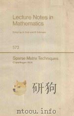 LECTURE NOTES IN MATHEMATICS 572 SPARSE MATRIX TECHNIQUES COPENHAGEN 1976（1977 PDF版）