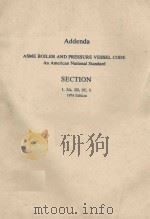 ASME BOILER AND PRESSURE VESSEL CODE AN AMERICAN NATIONAL STANDARD SECTION 1，2A，2B，2C，5 1974 EDITION（1974 PDF版）