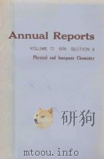 ANNUAL REPORTS ON THE PROGRESS OF CHEMISTRY VOLUME 73，1976 SECTIION A（1977 PDF版）