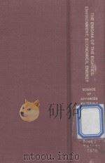 THE ENIGMA OF THE EIGHTIES:ENVIRONMENT,ECONOMICS,ENERGY CONTINUED FROM BOOK 1 1979 PDF电子版封面