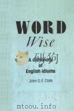 WORD WISE A DICTIONARY OF ENGLISH IDIOMS（1988 PDF版）