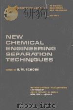 NEW CHEMICAL ENGINEERING SEPARATION TECHNIQUES（ PDF版）