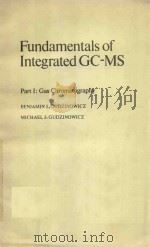 FUNDAMENTALS OF INTEGRATED GC-MS PART I: GAS CHROMATOGRAPHY（ PDF版）