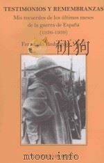 testimonios y remembranzasmis recuerdos de los últimos meses de la guerra de espaa  1936-1939（ PDF版）