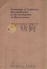 PROCEEDINGS OF CONFERENCE RECRYSTALLIZATION IN THE DEVELOPMENT OF MICROSTRUCTURE（ PDF版）