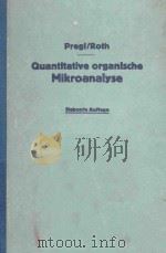 PREGL-ROTH QUANTITATIVE ORGANISCHE MIKROANALYSE 1958 PDF电子版封面 DR.H.ROTH