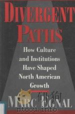 DIVERGENT PATHS HOW CULTURE AND INSTITUTIONS HAVE SHAPED NORTH AMERICAN GROWTH（1996 PDF版）