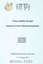 URBAN STABILITY THROUGH INTEGRATED WATER-RELATED MANAGEMENT THE 9TH STOCKHOLM WATER SYMPOSIUM（1999 PDF版）