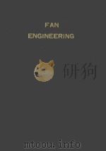 FAN ENGINEERING:AN ENGINEER'S HANDBOOK SIXTH EDTION 1961 PDF电子版封面