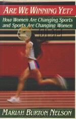 ARE WE WINNING YET？HOW WOMEN ARE CHANGING SPORTS AND SPORTS ARE CHANGING WOMEN（1991 PDF版）